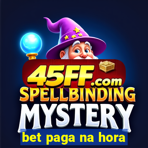 bet paga na hora